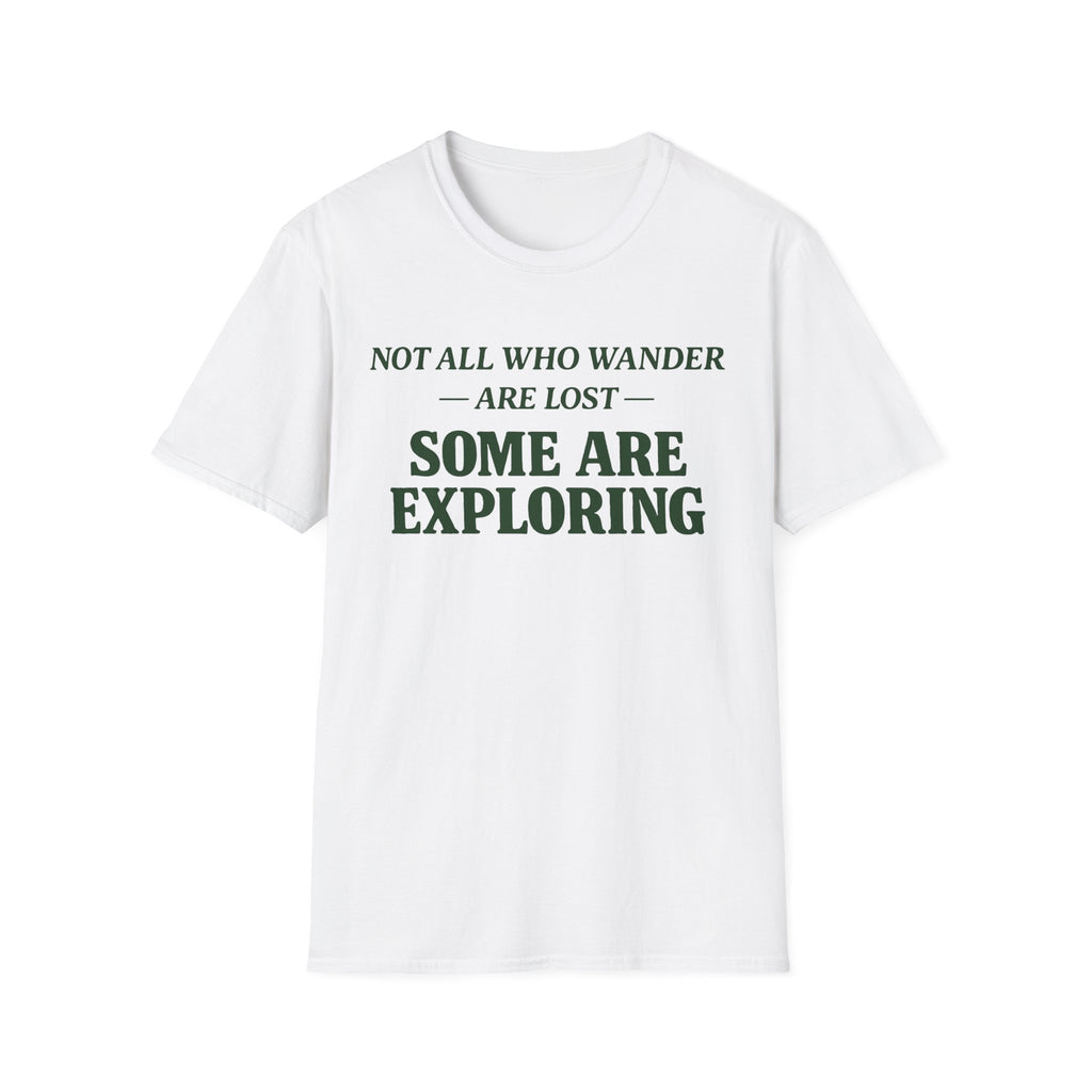 Not Lost Exploring T-Shirt