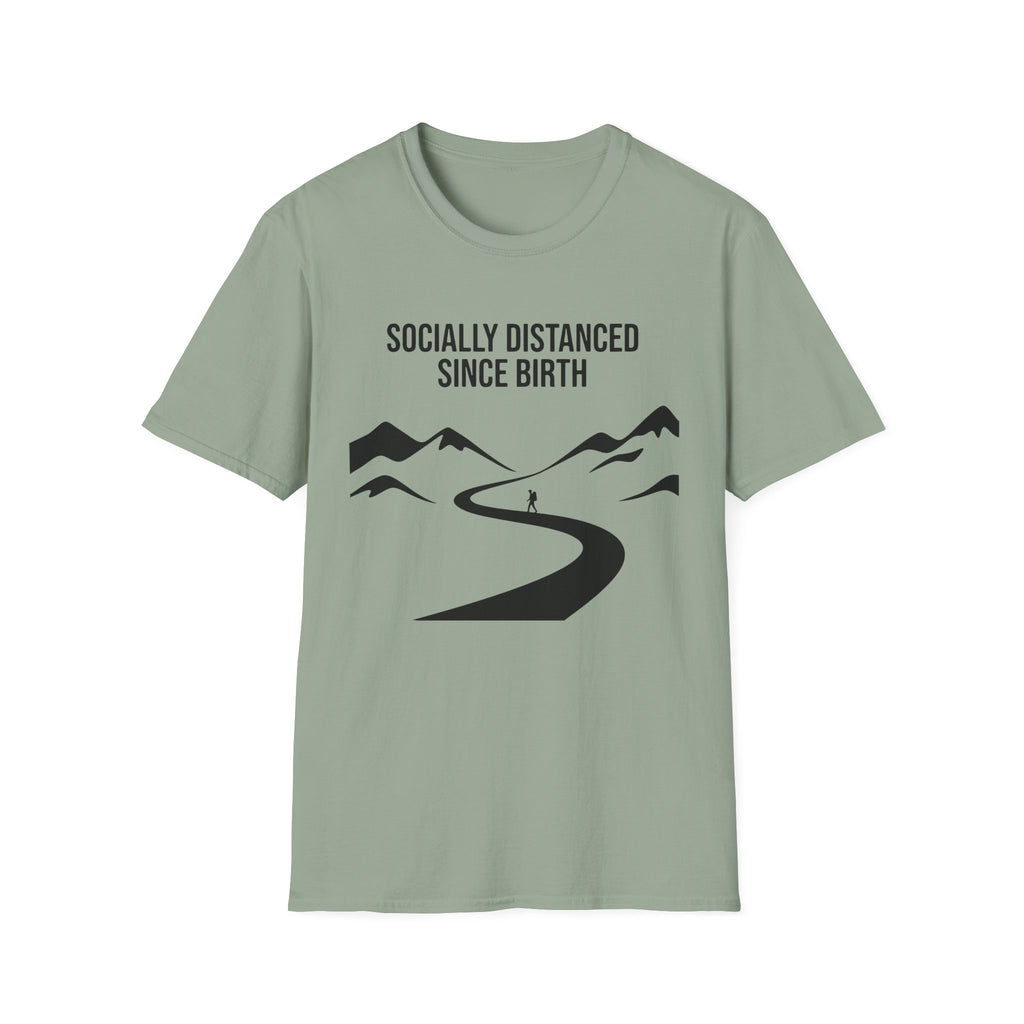 Socially Distanced Since Birth T-Shirt