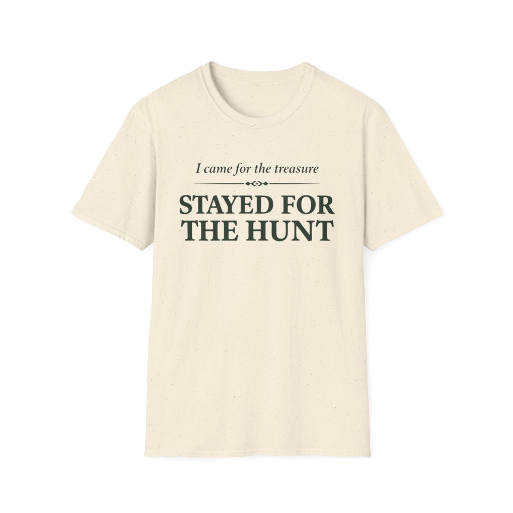 Stayed for the Hunt T-Shirt