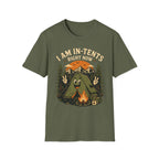 I Am In-Tents Right Now T-Shirt