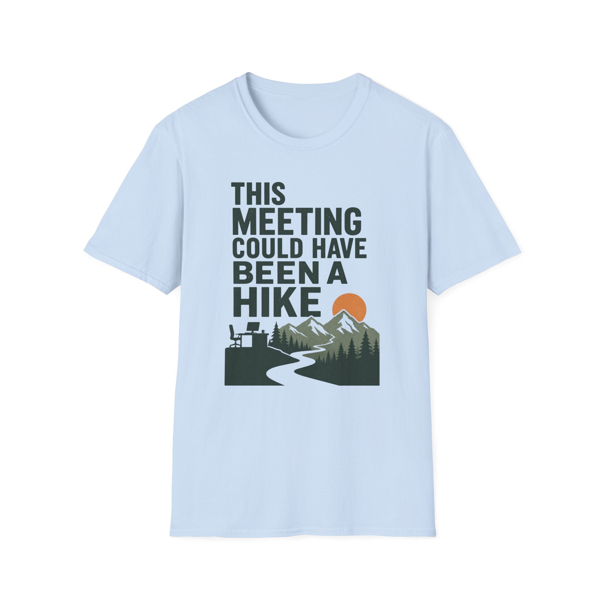 This Meeting Could Have Been A Hike T-Shirt