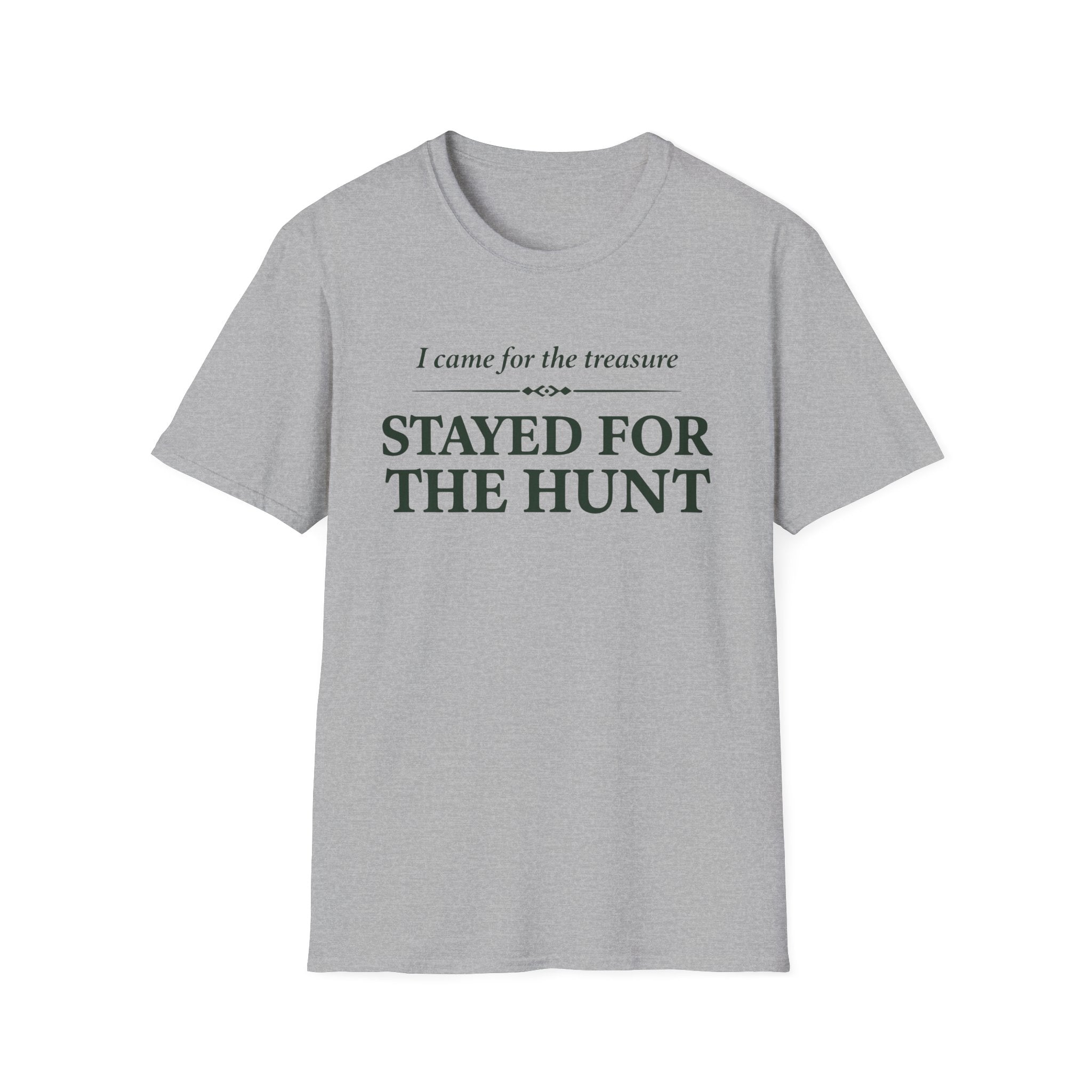 Stayed for the Hunt T-Shirt
