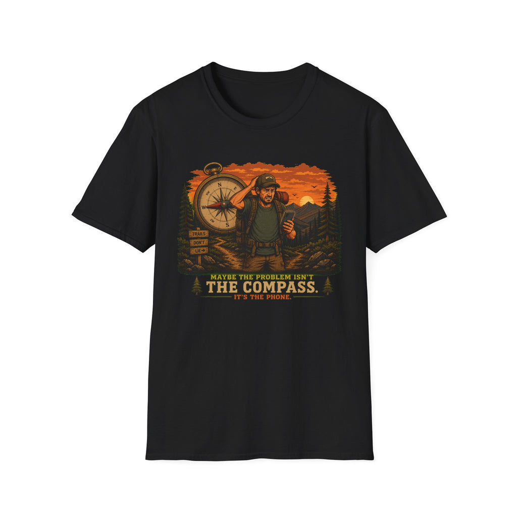 Problem Isn't The Compass T-Shirt