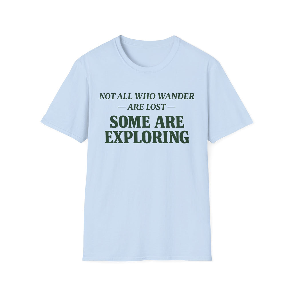 Not Lost Exploring T-Shirt