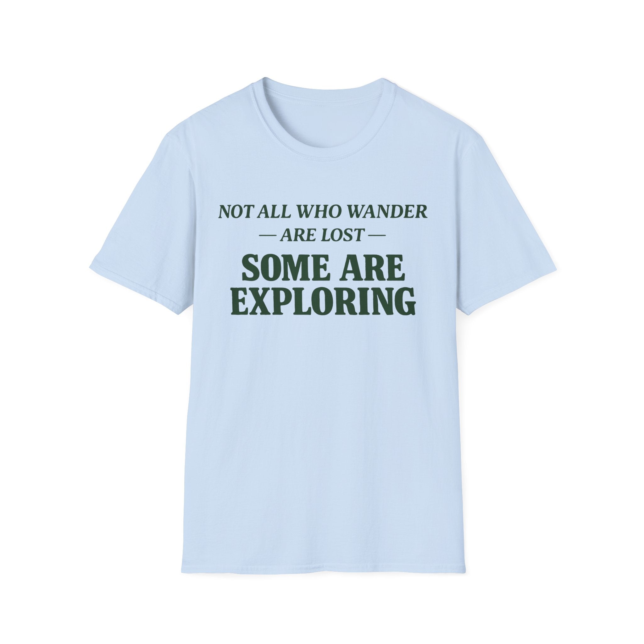 Not Lost Exploring T-Shirt