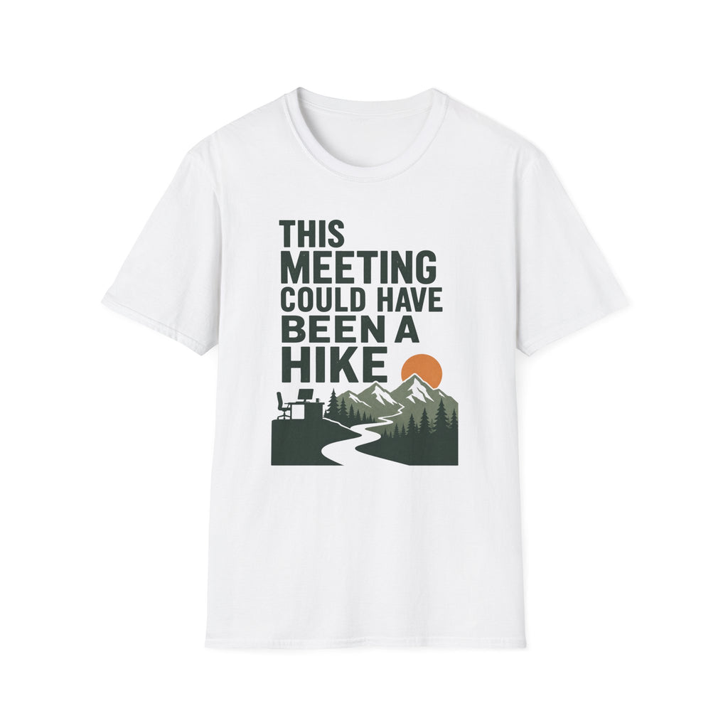 This Meeting Could Have Been A Hike T-Shirt