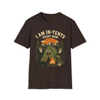 I Am In-Tents Right Now T-Shirt
