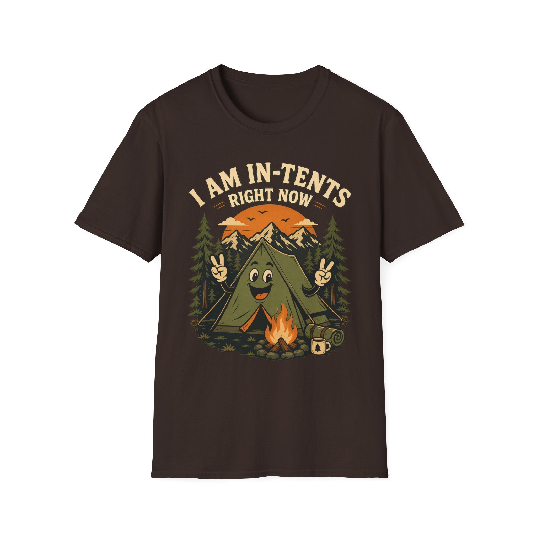 I Am In-Tents Right Now T-Shirt