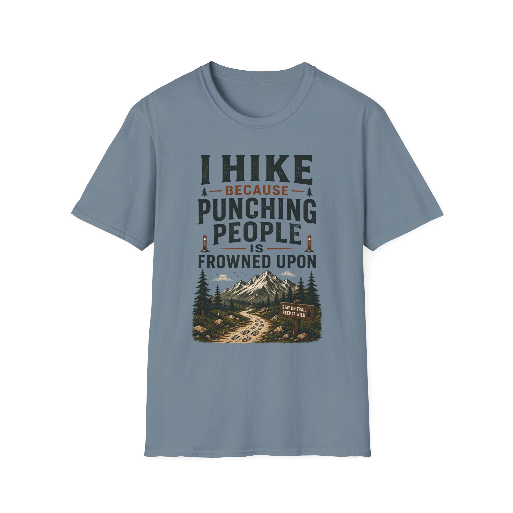 I Hike Because... T-Shirt