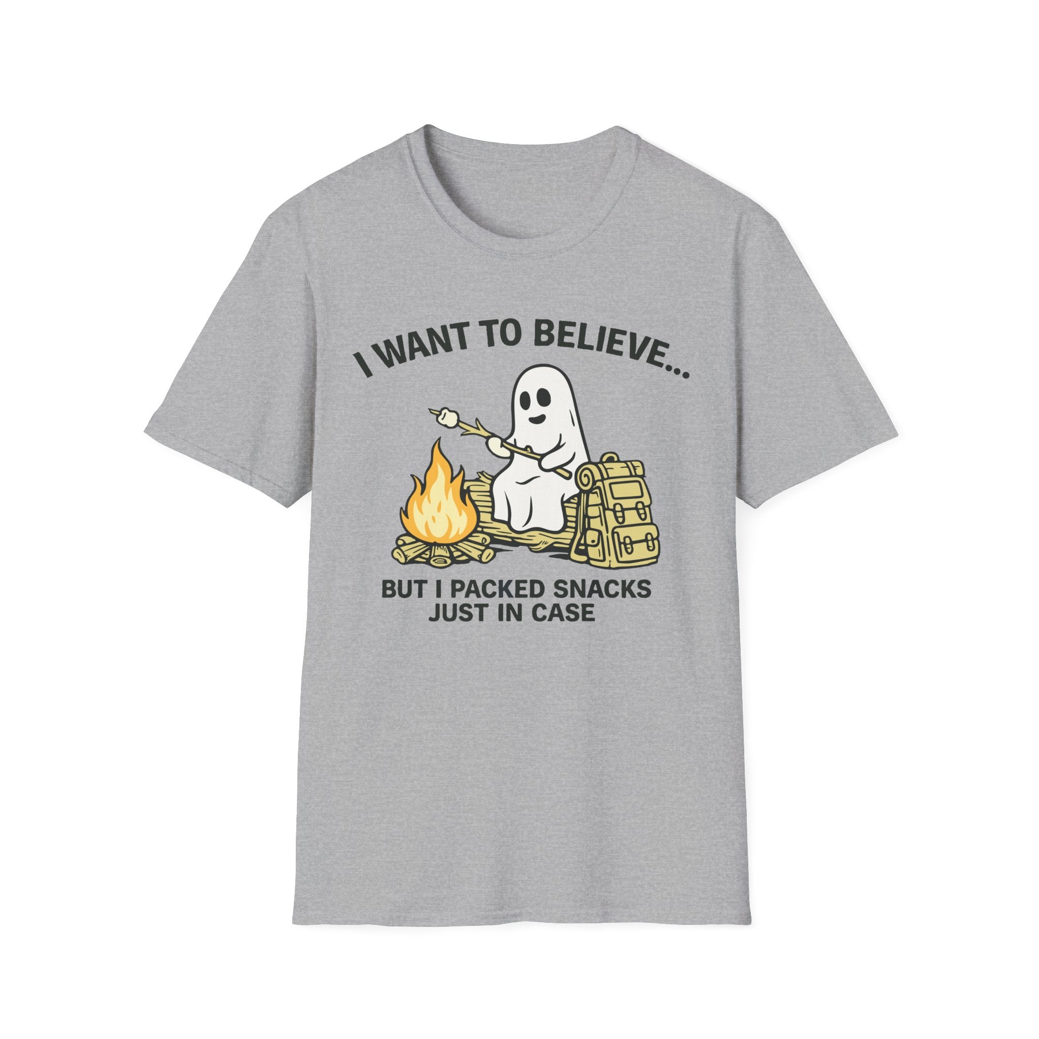 I Want to Believe, I Packed Snacks Just In Case T-Shirt