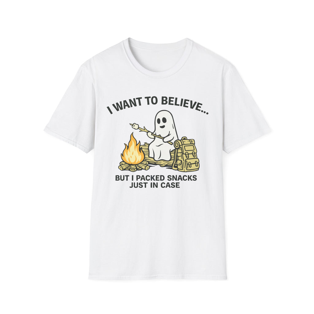 I Want to Believe, I Packed Snacks Just In Case T-Shirt
