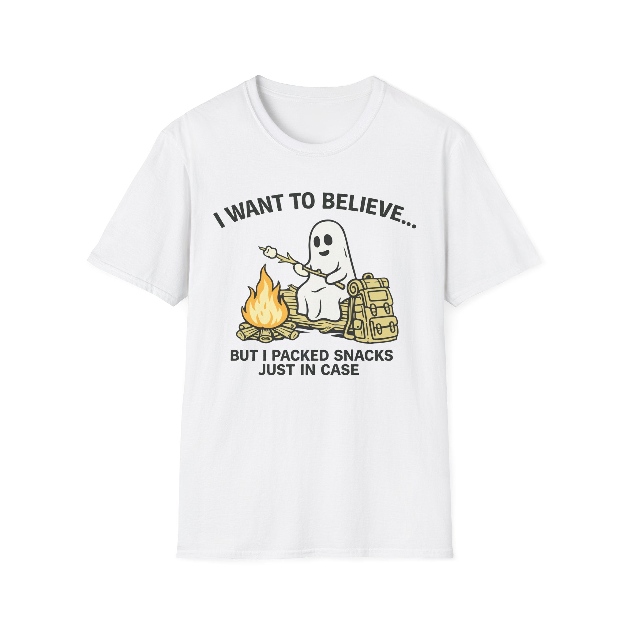 I Want to Believe, I Packed Snacks Just In Case T-Shirt
