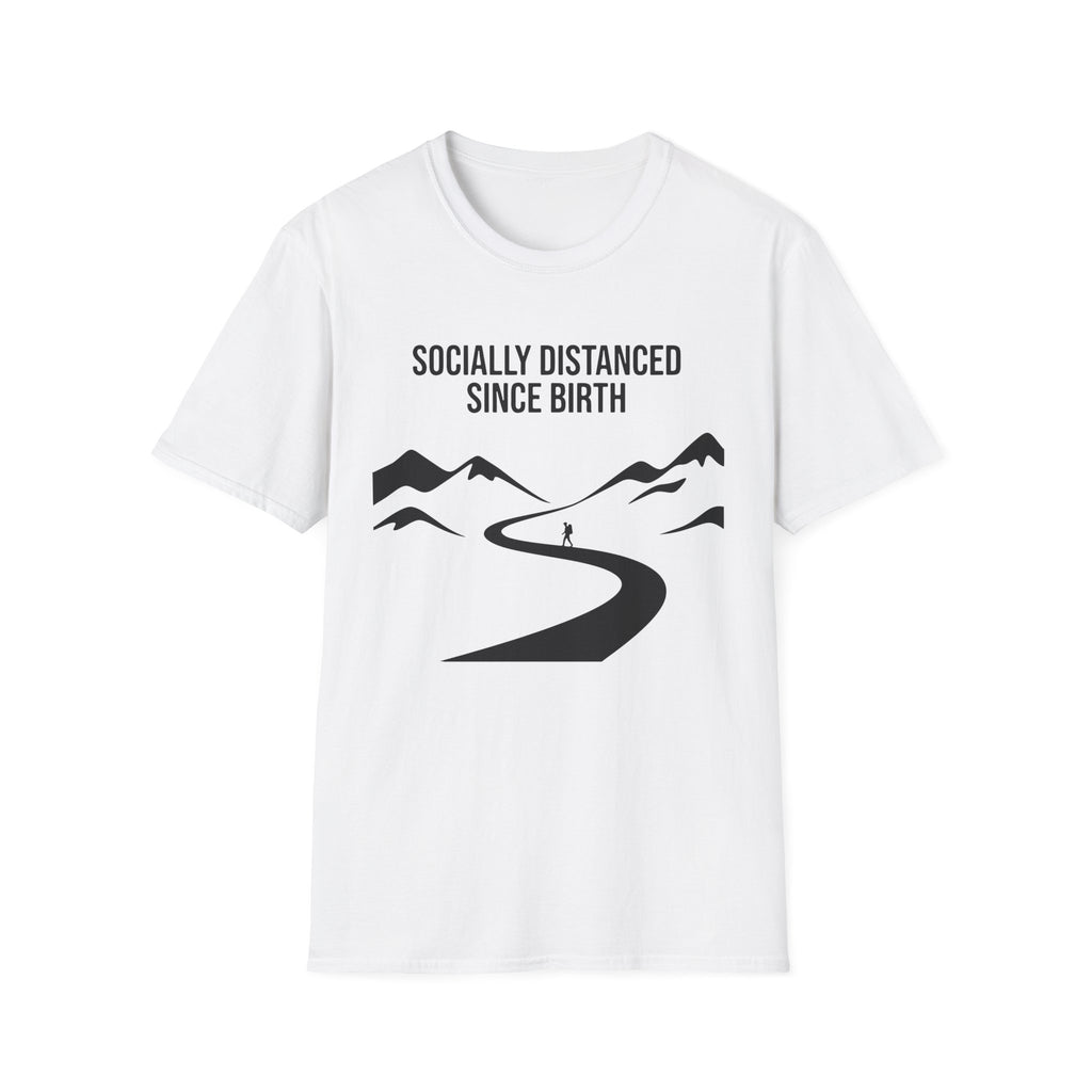 Socially Distanced Since Birth T-Shirt