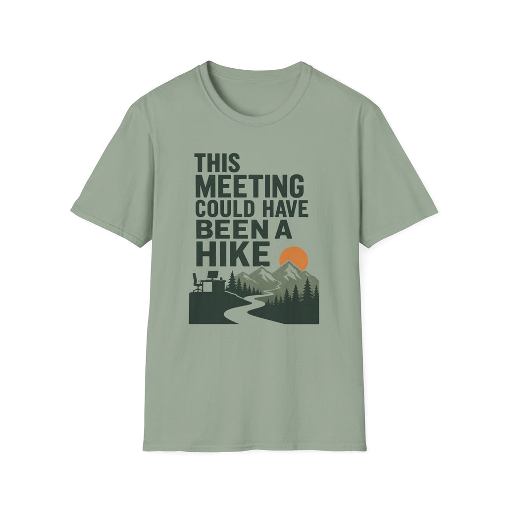 This Meeting Could Have Been A Hike T-Shirt