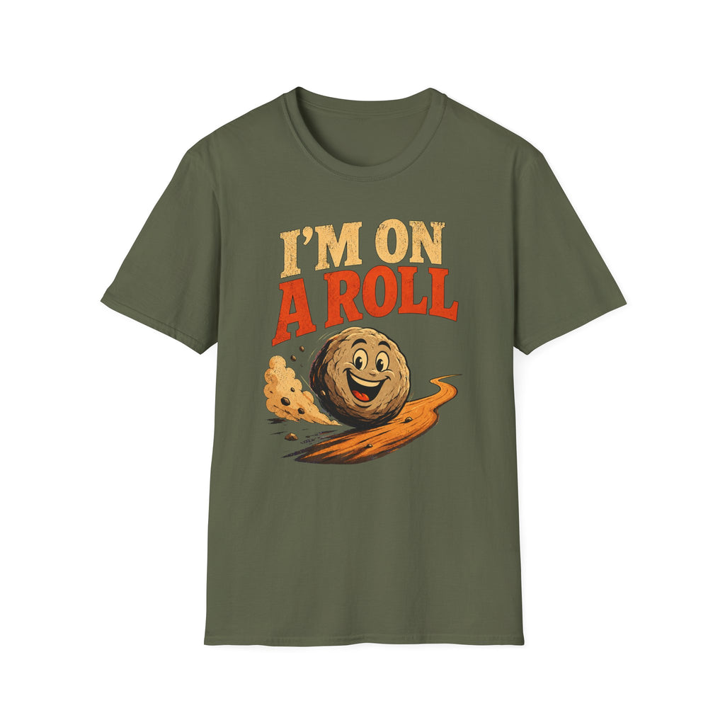 I'm On A Roll T-Shirt