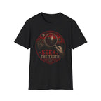Seek the Truth T-Shirt
