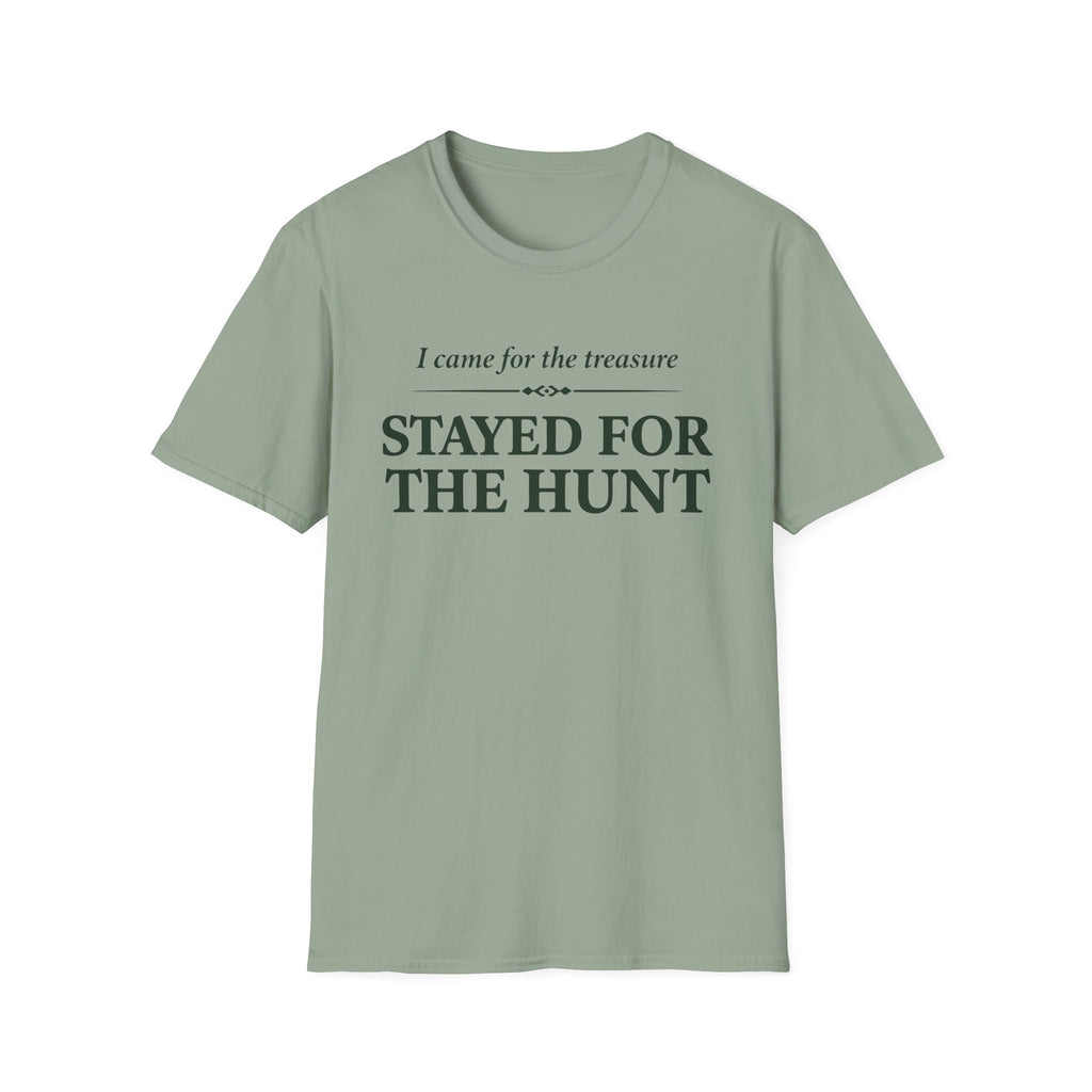 Stayed for the Hunt T-Shirt