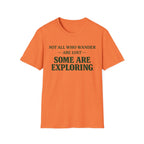 Not Lost Exploring T-Shirt