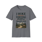 I Hike Because... T-Shirt