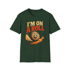 I'm On A Roll T-Shirt