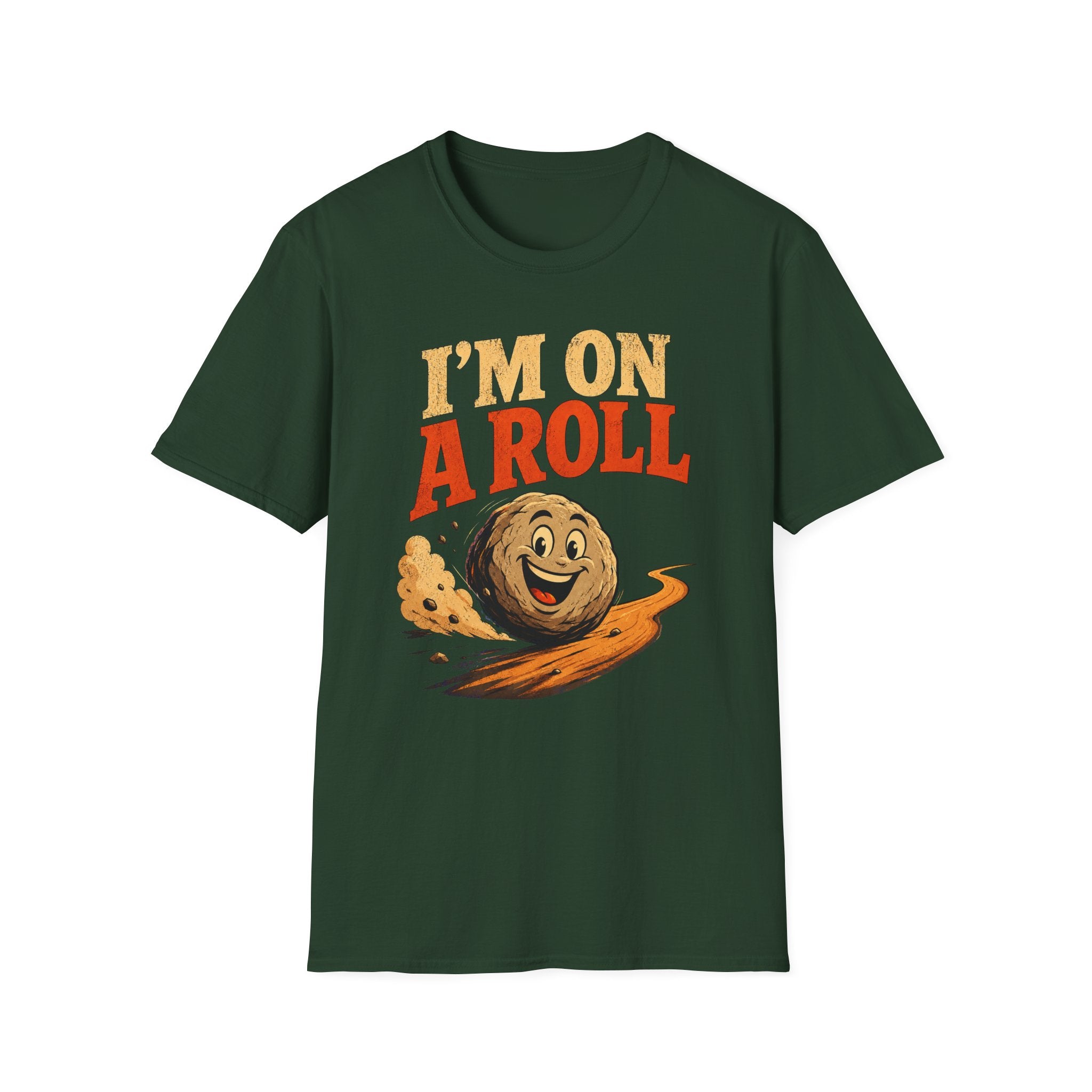 I'm On A Roll T-Shirt