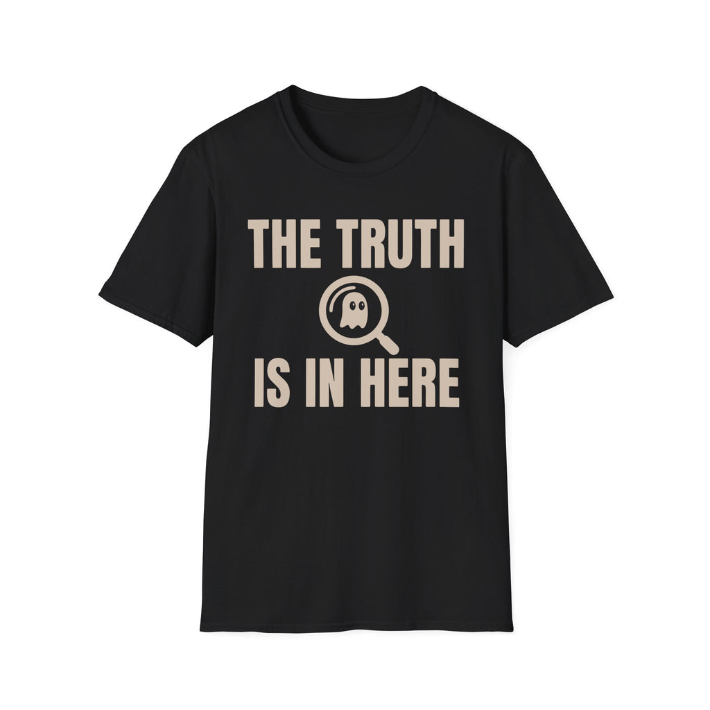 The Truth is in Here T-Shirt