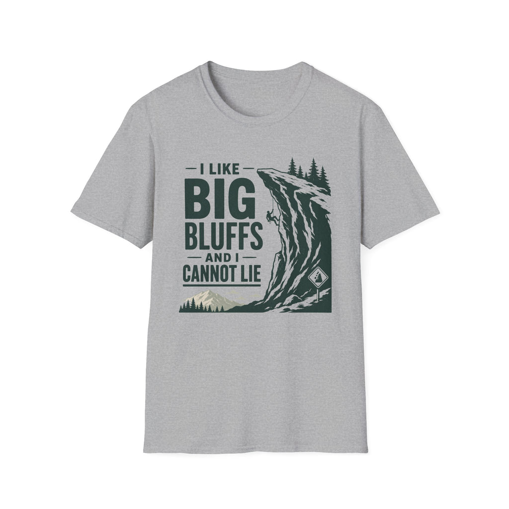 I Like Big Bluffs T-Shirt