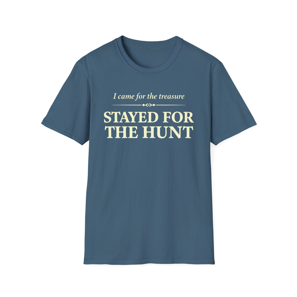 Stayed for the Hunt T-Shirt