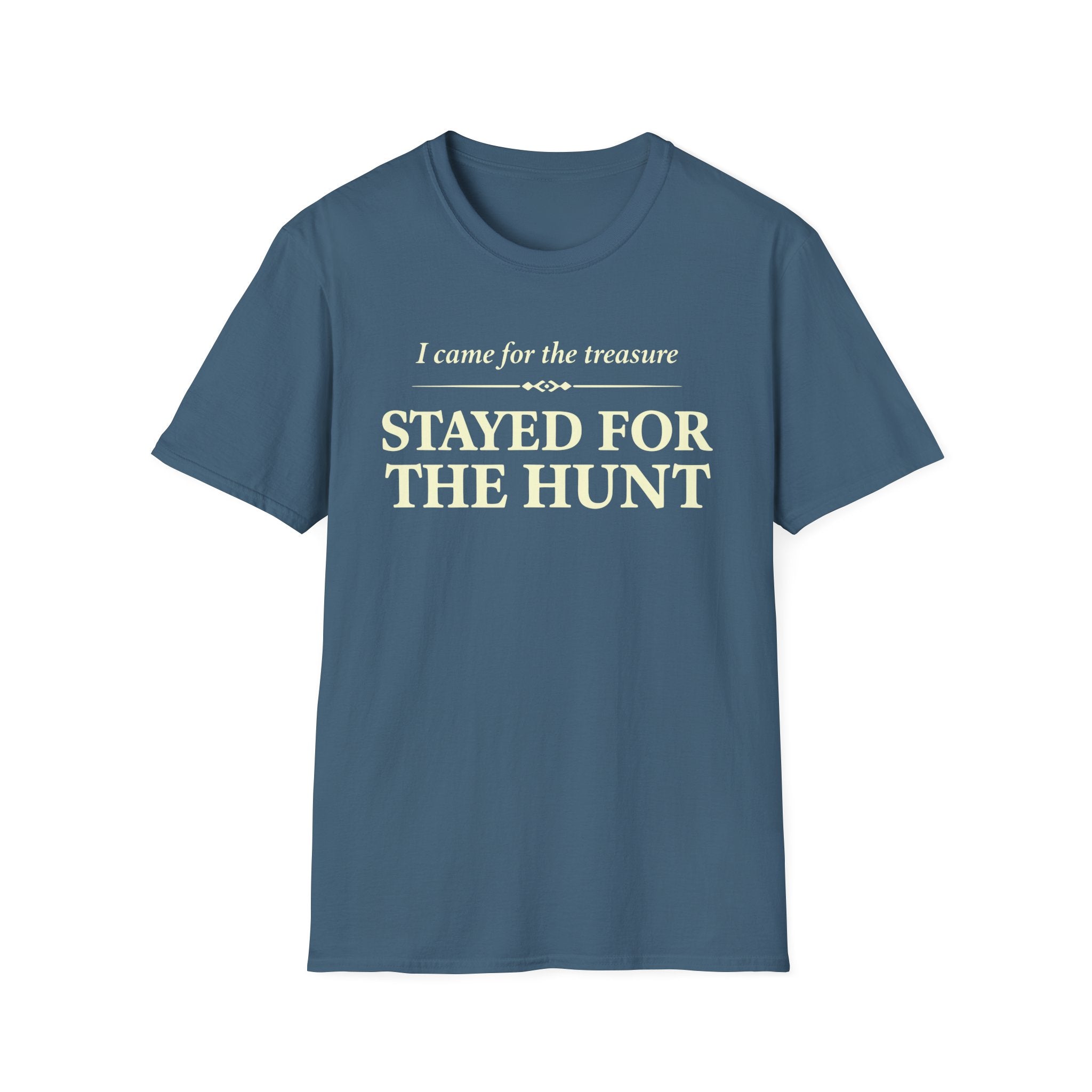 Stayed for the Hunt T-Shirt