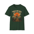 This is My Hill and I'll Die On It T-Shirt