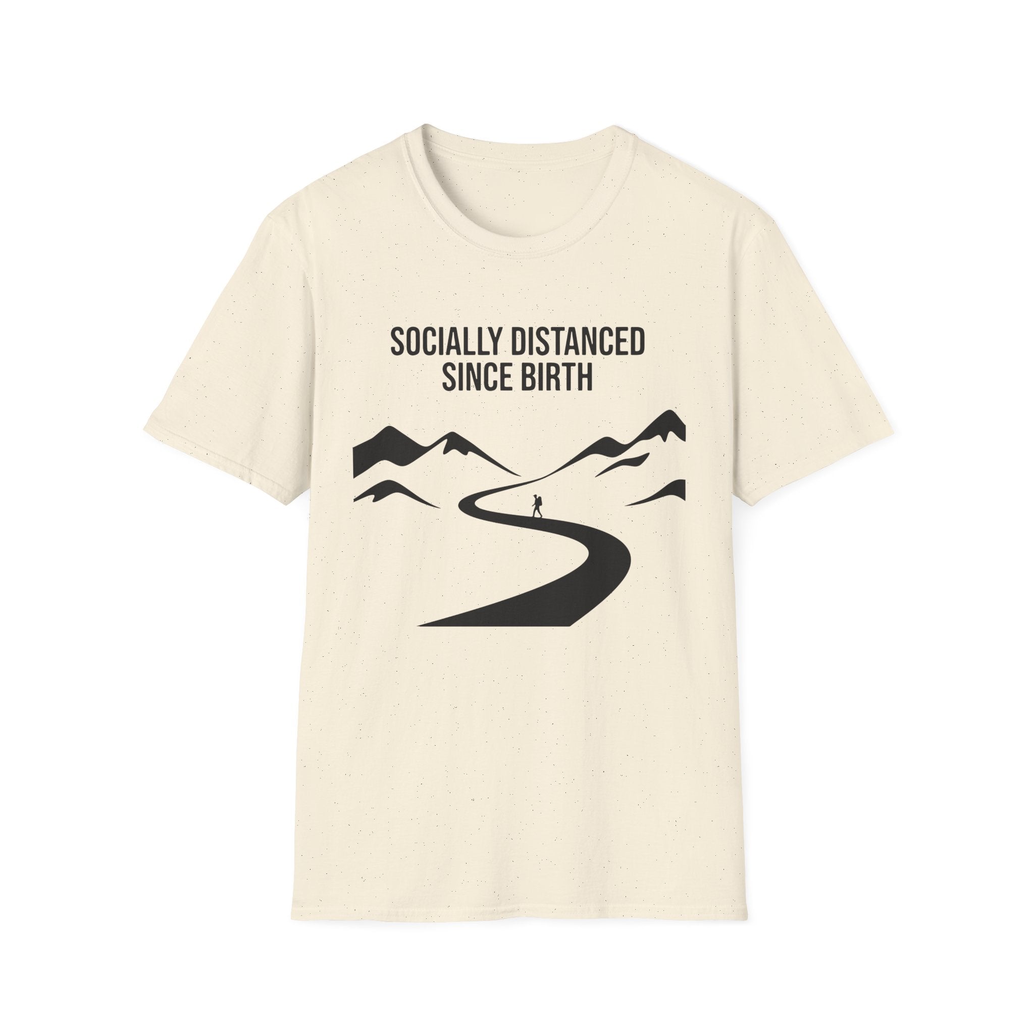 Socially Distanced Since Birth T-Shirt