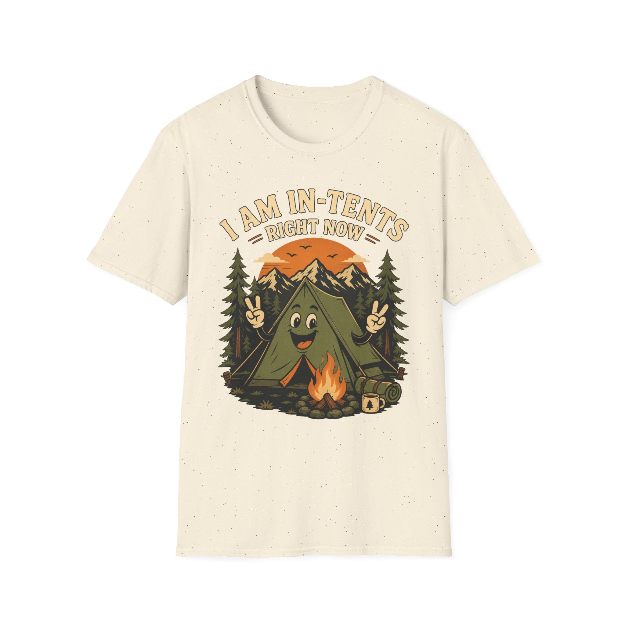 I Am In-Tents Right Now T-Shirt