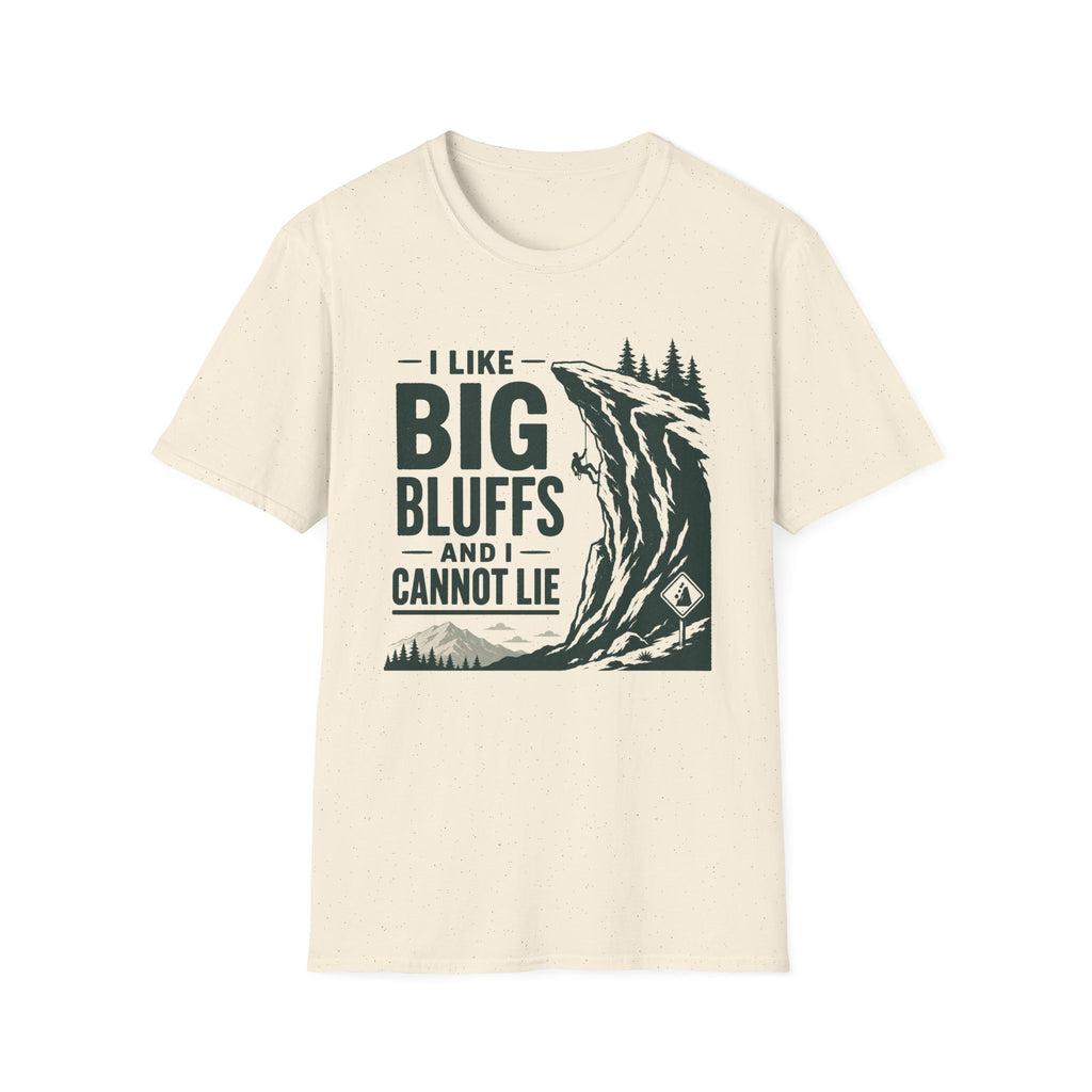 I Like Big Bluffs T-Shirt