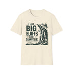 I Like Big Bluffs T-Shirt