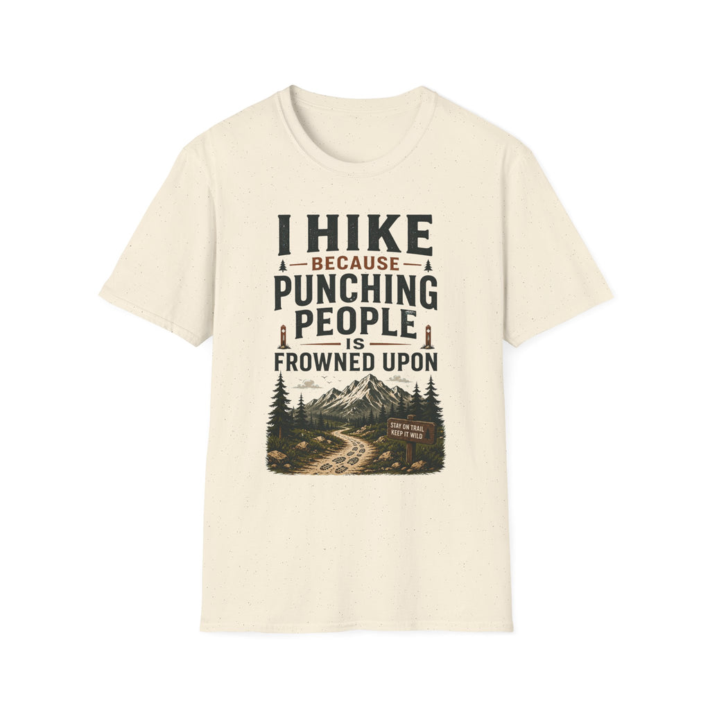 I Hike Because... T-Shirt