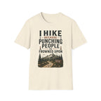 I Hike Because... T-Shirt