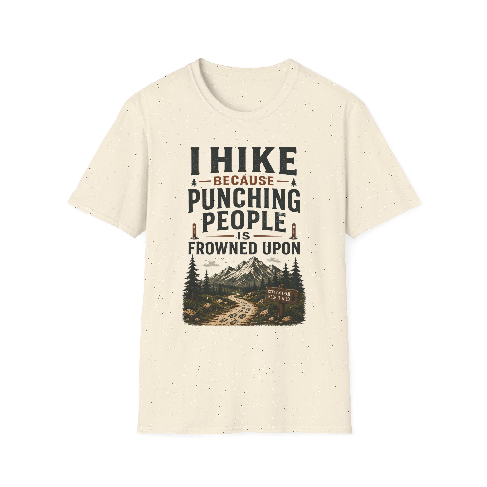 I Hike Because... T-Shirt
