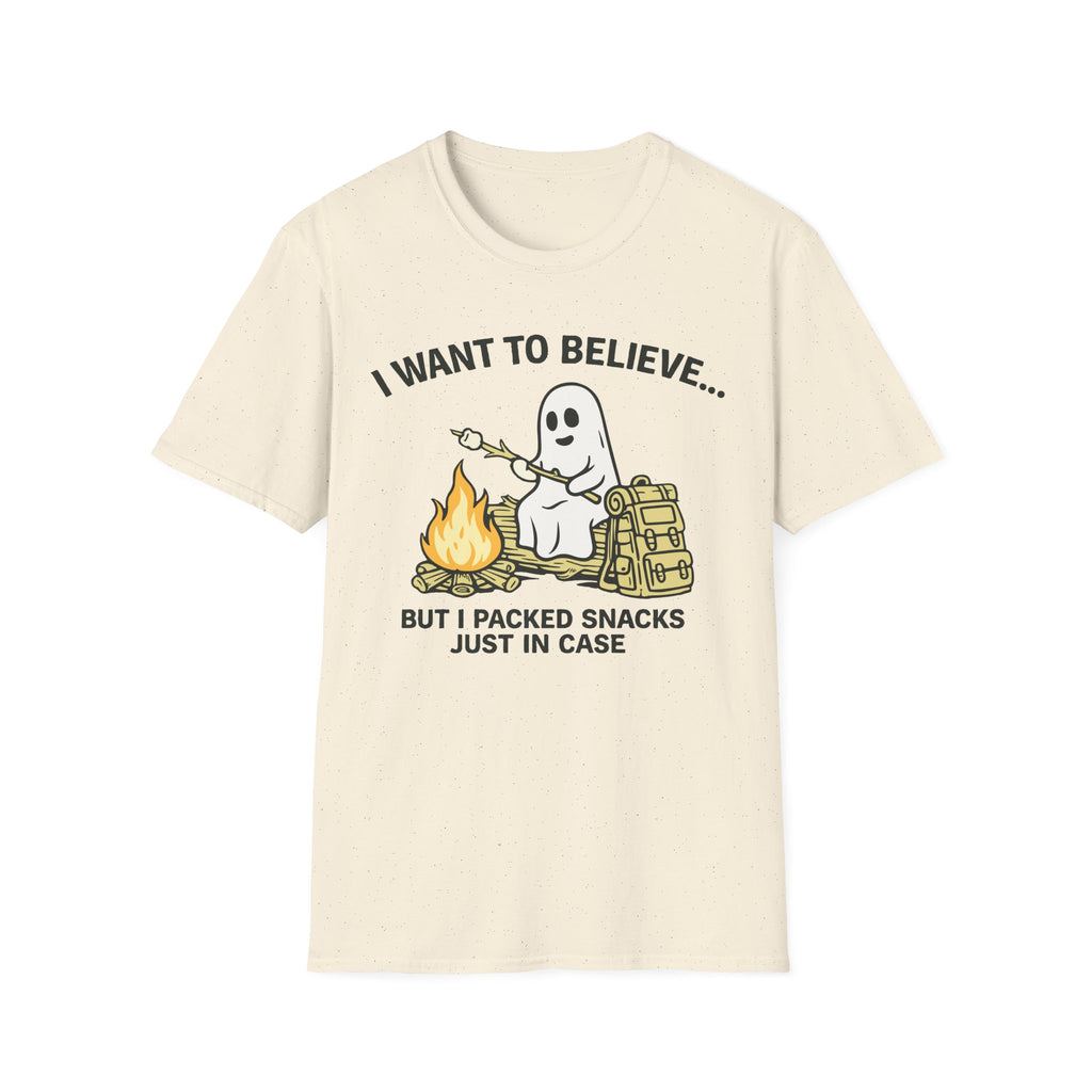 I Want to Believe, I Packed Snacks Just In Case T-Shirt