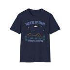 They're Up There T-Shirt