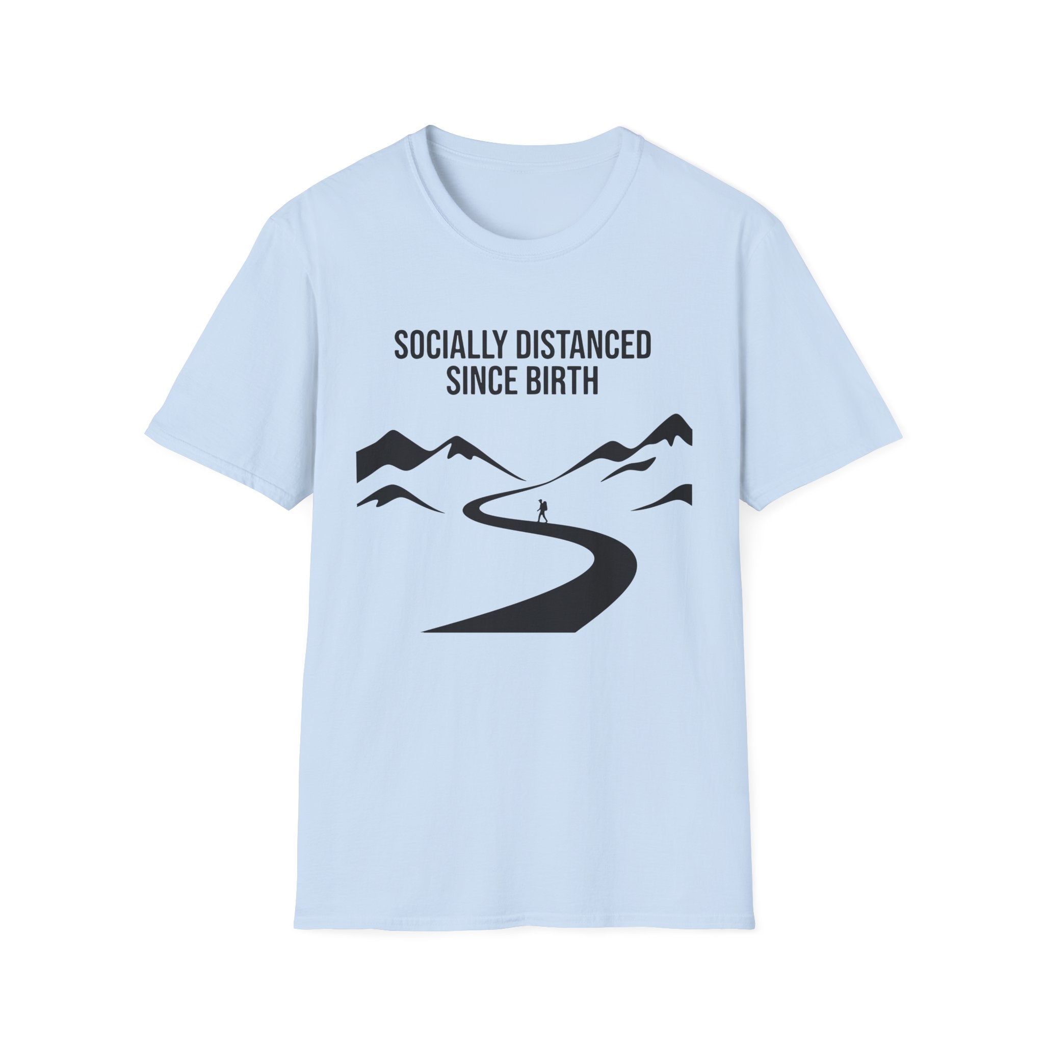 Socially Distanced Since Birth T-Shirt