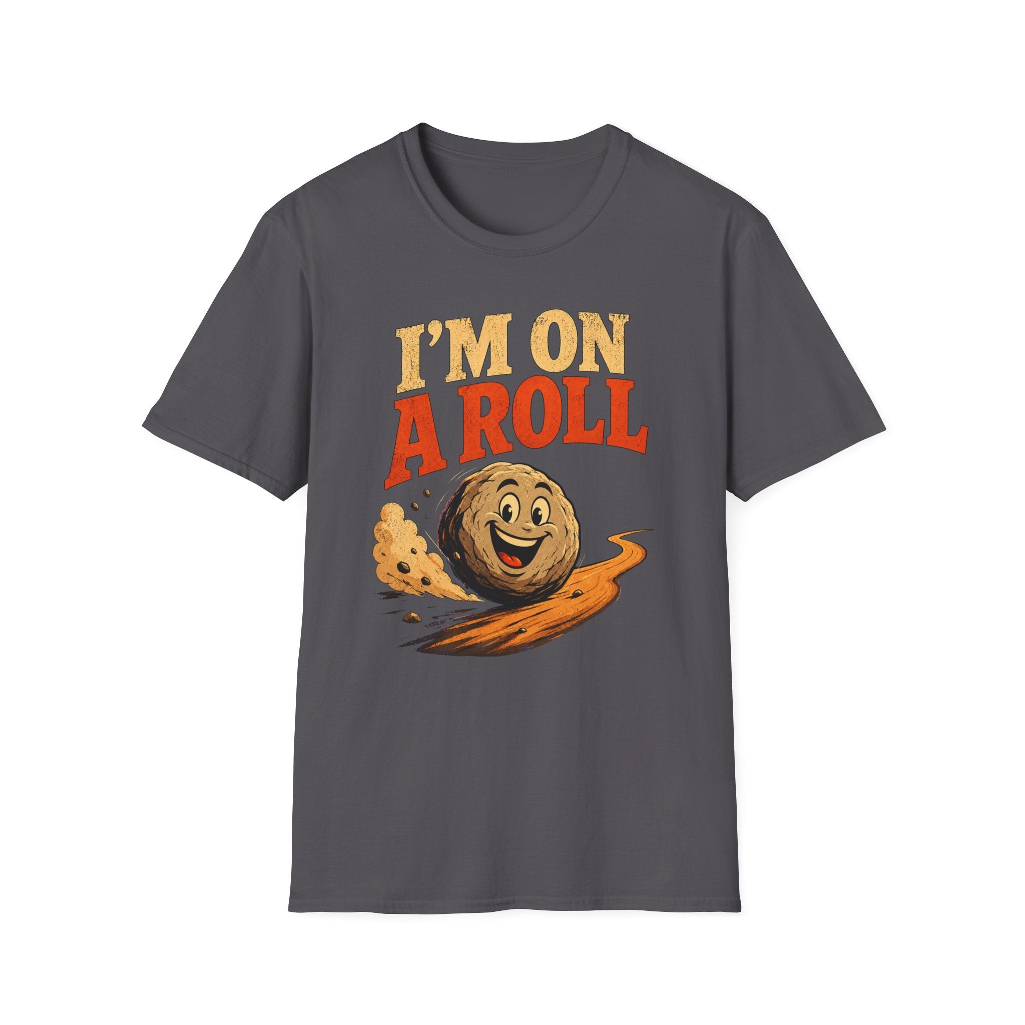 I'm On A Roll T-Shirt