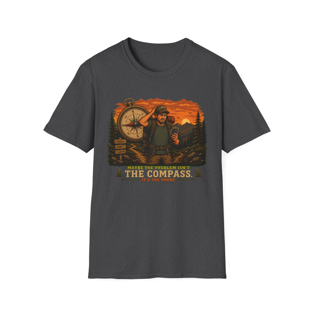 Problem Isn't The Compass T-Shirt