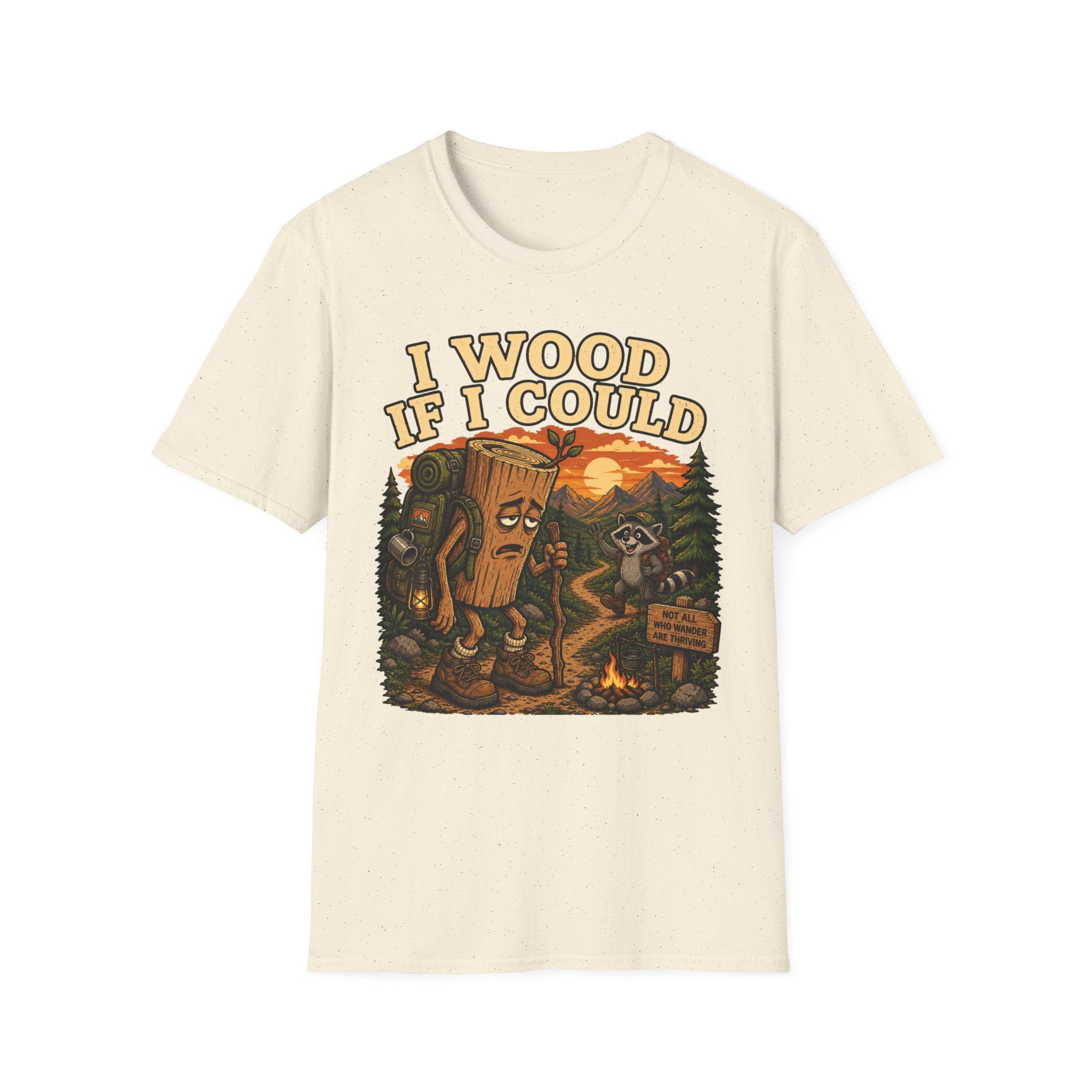 I Wood if I Could T-Shirt