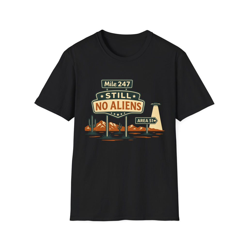 Still No Aliens T-Shirt
