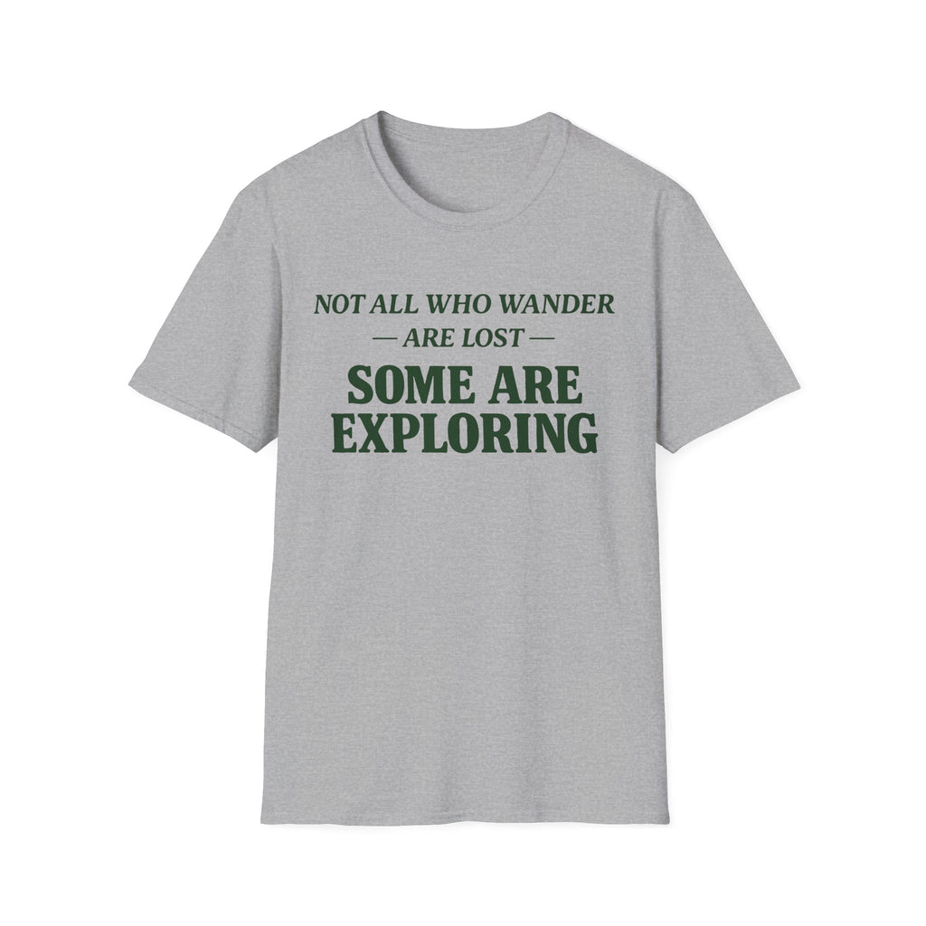 Not Lost Exploring T-Shirt