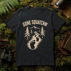 Gone Squatchin' T-Shirt