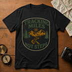 Track Miles Not Steps T-Shirt