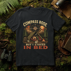 Compass Rose But I Stayed in Bed T-Shirt