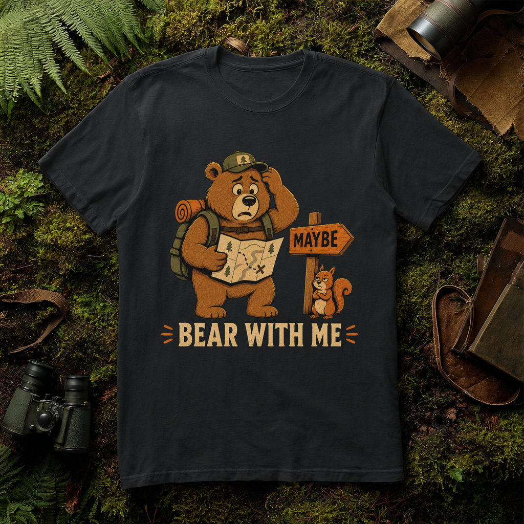 Bear With Me T-Shirt