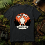 Bigfoot Ghosted Me T-Shirt